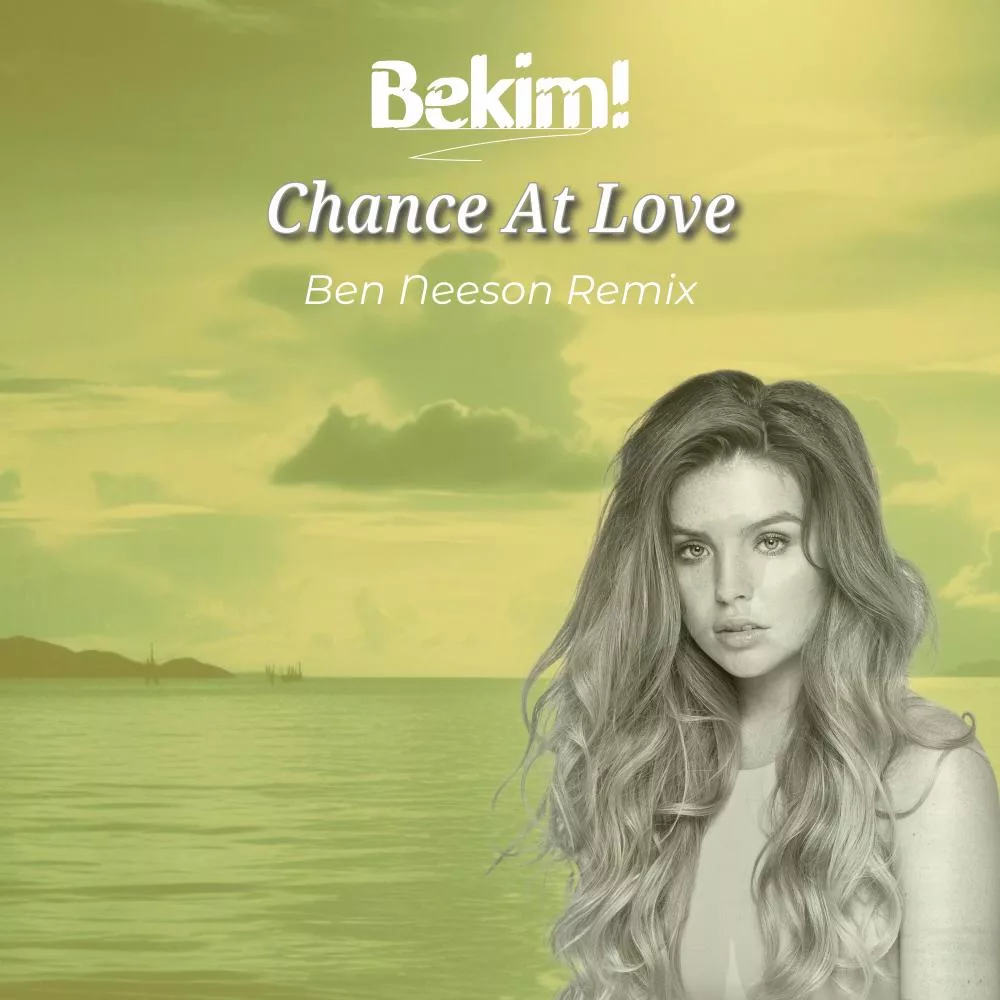 Bekim - Chance at Love (Ben Neeson Radio Edit)