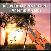 Antonio Vivaldi: DIE VIER JAHRESZEITEN - Und weitere Werke von G.F. Händel und J. Haydn
