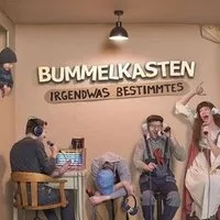 Bummelkasten - "Irgendwas Bestimmtes"