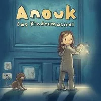 ANOUK – Das Kindermusical - Nach den Kinderbüchern von Hendrikje Balsmeyer und Peter Maffay